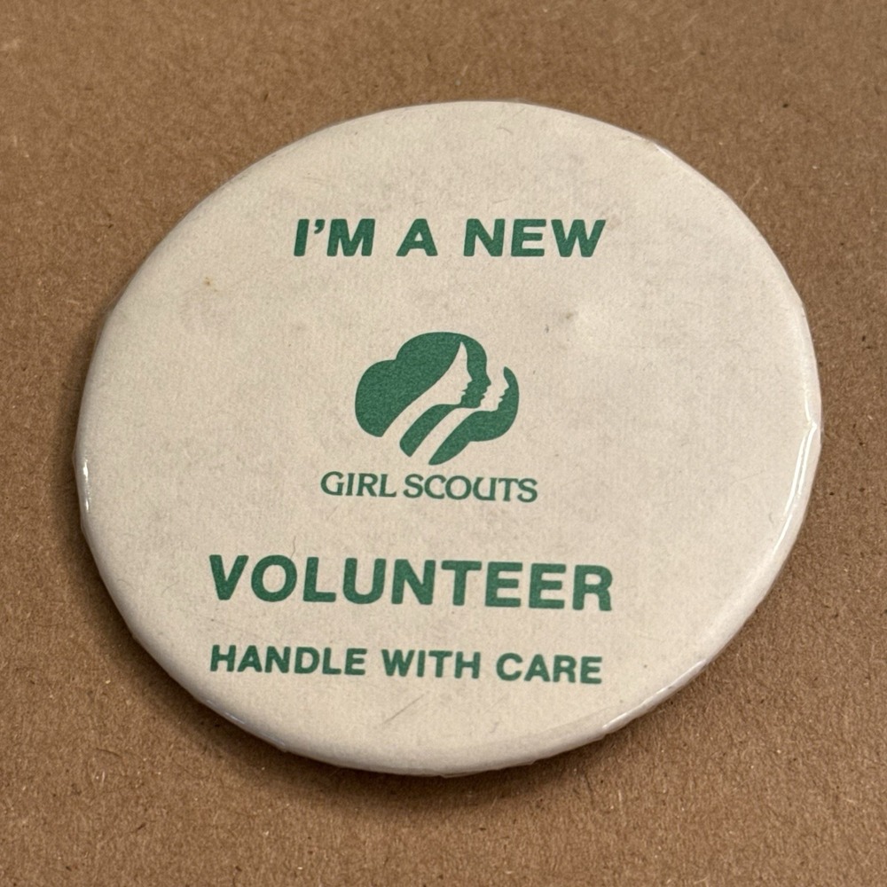 I'm A New Girl Scouts Volunteer Handle With Care Pinback Button Pin Round Circle